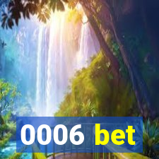 0006 bet
